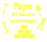 Bouwemmer: kleurvoorbeeld geel van de opdruk Papa, wij bouwen herinneringen, met gereedschap en bakstenen